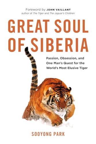 Beispielbild fr Great Soul of Siberia : Passion, Obsession, and One Man's Quest for the World's Most Elusive Tiger zum Verkauf von Better World Books