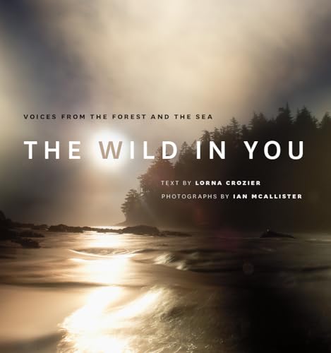 Stock image for The Wild in You: Voices from the Forest and the Sea for sale by Wonder Book