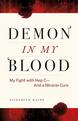 9781771641708: Demon in My Blood: My Fight with Hep C - and a Miracle Cure (Hepatitis C)