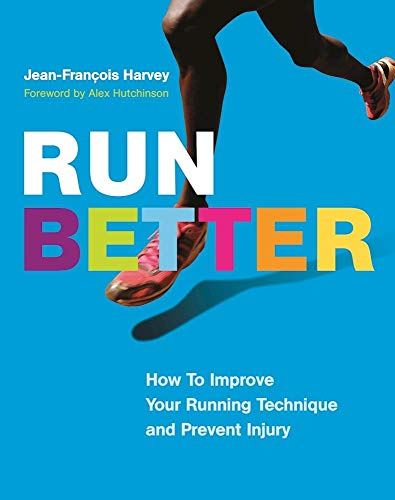 Beispielbild fr Run Better: How To Improve Your Running Technique and Prevent Injury zum Verkauf von WorldofBooks