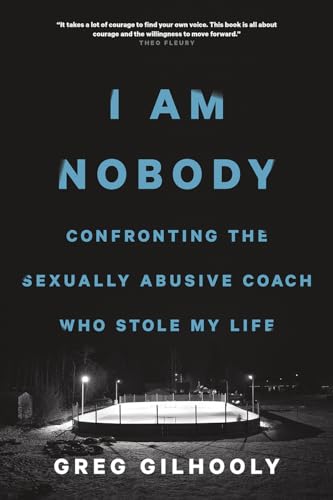 Stock image for I Am Nobody : Confronting the Sexually Abusive Coach Who Stole My Life for sale by Better World Books: West