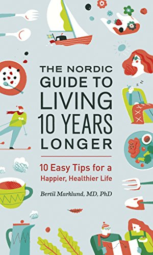 Beispielbild fr The Nordic Guide to Living 10 Years Longer : 10 Easy Tips for a Happier, Healthier Life zum Verkauf von Better World Books