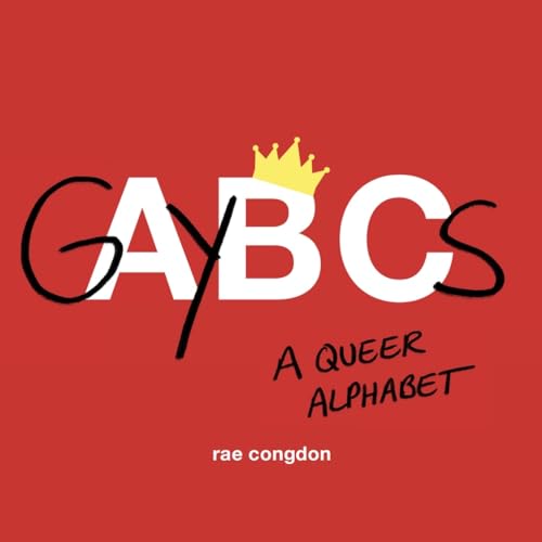 Beispielbild fr GAYBCs : A Queer Alphabet zum Verkauf von Better World Books