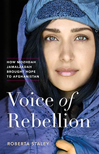 Stock image for Voice of Rebellion: How Mozhdah Jamalzadah Brought Hope to Afghanistan for sale by Hourglass Books