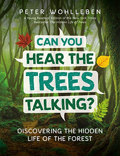 Stock image for Can You Hear the Trees Talking?: Discovering the Hidden Life of the Forest for sale by HPB-Diamond