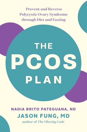 9781771644600: The PCOS Plan: Prevent and Reverse Polycystic Ovary Syndrome through Diet and Fasting