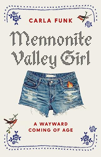 Stock image for Mennonite Valley Girl: A Wayward Coming of Age for sale by ThriftBooks-Atlanta
