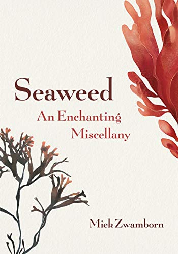 Stock image for Seaweed, An Enchanting Miscellany for sale by BooksRun