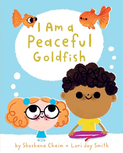 Stock image for I Am a Peaceful Goldfish (I Am Mindful) for sale by Friends of Johnson County Library