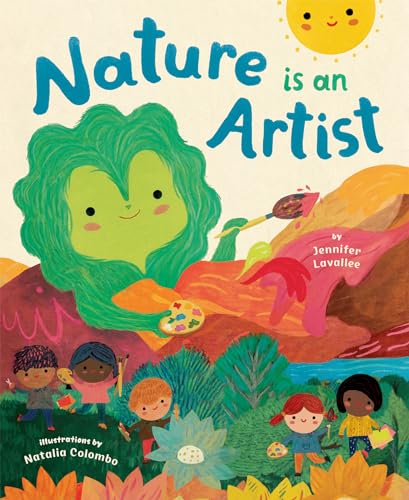 Imagen de archivo de Nature is an Artist [Paperback] Lavallee, Jennifer and Colombo, Natalia a la venta por Lakeside Books