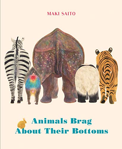 Stock image for Animals Brag About Their Bottoms for sale by SecondSale