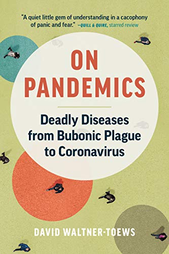 Beispielbild fr On Pandemics : Deadly Diseases from Bubonic Plague to Coronavirus zum Verkauf von Better World Books