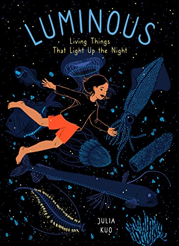 Beispielbild fr Luminous : Living Things That Light up the Night zum Verkauf von Better World Books