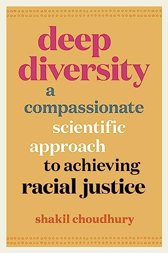 Stock image for Deep Diversity: A Compassionate, Scientific Approach to Achieving Racial Justice for sale by ThriftBooks-Dallas