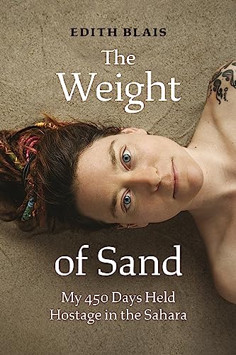 Stock image for The Weight of Sand: My 450 Days Held Hostage in the Sahara for sale by WorldofBooks