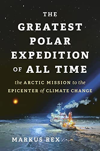 Stock image for The Greatest Polar Expedition of All Time: The Arctic Mission to the Epicenter of Climate Change (David Suzuki Institute) for sale by WorldofBooks