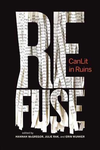 Imagen de archivo de Refuse: CanLit in Ruins (Essais) a la venta por Zoom Books Company