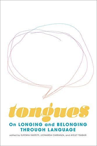 Imagen de archivo de Tongues: On Longing and Belonging through Language (12) (Essais Series) a la venta por KuleliBooks