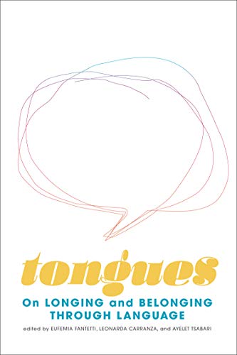 Stock image for Tongues: On Longing and Belonging through Language (12) (Essais Series) for sale by KuleliBooks