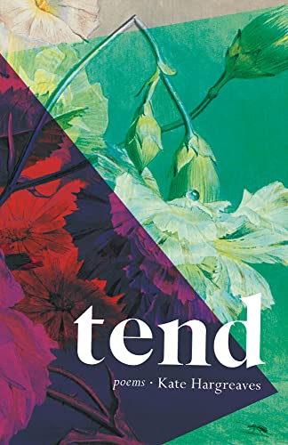 9781771667814: tend: Poems