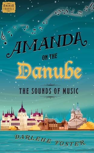 Imagen de archivo de Amanda on the Danube: The Sounds of Music (5) (An Amanda Travels Adventure) a la venta por BooksRun