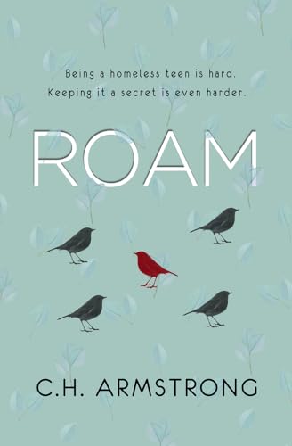 9781771681513: Roam: Being a Homeless Ten is Hard. Keeping it a Secret is Even Harder