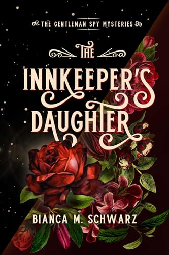 Stock image for The Innkeepers Daughter (1) (The Gentleman Spy Mysteries) for sale by PlumCircle
