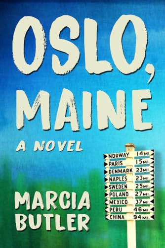 Stock image for Oslo, Maine: A Novel for sale by PlumCircle