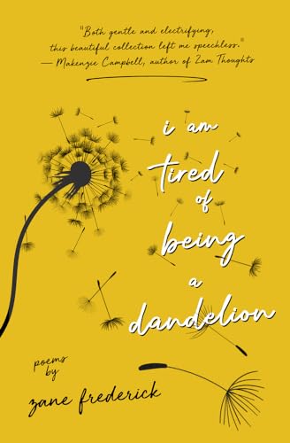 Imagen de archivo de I Am Tired of Being a Dandelion a la venta por BooksRun
