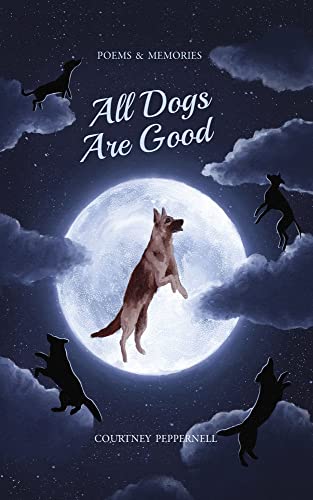Stock image for All Dogs Are Good for sale by SecondSale