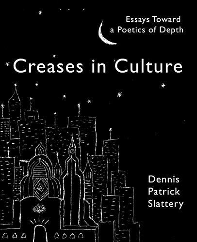 Stock image for Creases In Culture: Essays Toward a Poetics of Depth for sale by ThriftBooks-Dallas