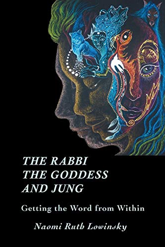 Imagen de archivo de The Rabbi, The Goddess, and Jung: Getting the Word from Within a la venta por Friends of  Pima County Public Library
