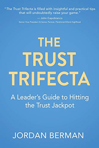 Stock image for The Trust Trifecta: A Leader's Guide to Hitting the Trust Jackpot for sale by HPB-Movies