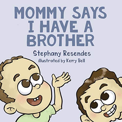 Imagen de archivo de Mommy Says I Have a Brother a la venta por PlumCircle