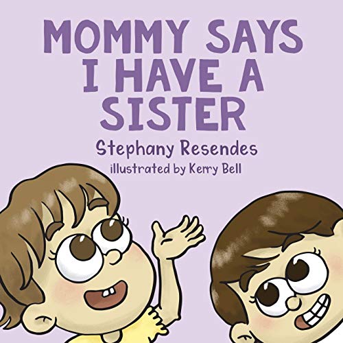 Imagen de archivo de Mommy Says I Have a Sister a la venta por Books From California