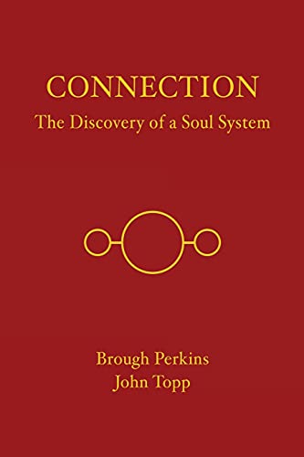 Stock image for Connection: The Discovery of a Soul System for sale by GreatBookPrices