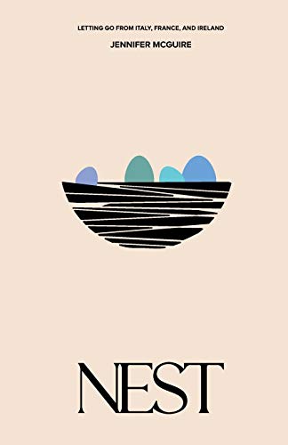 Stock image for Nest: Letting Go from Italy, France and Ireland for sale by Open Books