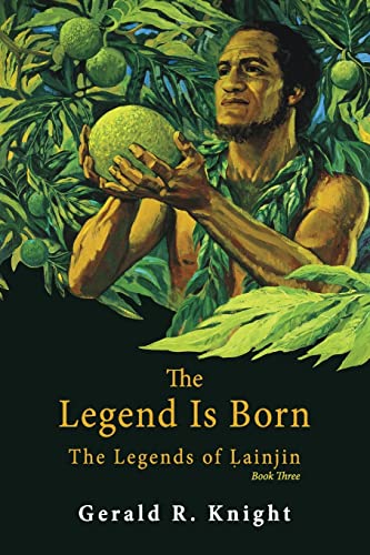 Stock image for The Legend Is Born: The Legends of Lainjin, Book Three for sale by ThriftBooks-Atlanta