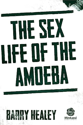 9781771830058: The Sex Life of the Amoeba Volume 4: 04 (MiroLand)