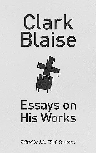 Beispielbild fr Clark Blaise: Essays on His Works (44) (Essential Writers Series) zum Verkauf von Atticus Books