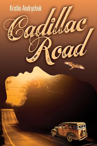 Stock image for Cadillac Road Andrychuk, Kristin for sale by Aragon Books Canada