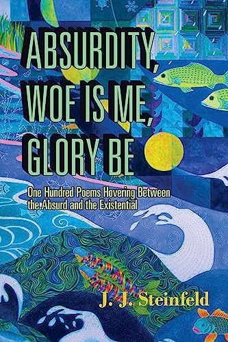 Stock image for Absurdity, Woe Is Me, Glory Be (Essential Poets (Ecco)) for sale by Parrot Books
