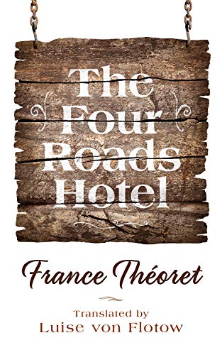 Beispielbild fr The Four Roads Hotel: Volume 36 zum Verkauf von ThriftBooks-Dallas