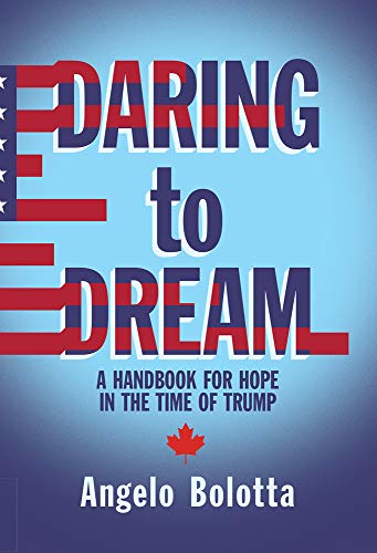 Beispielbild fr Daring to Dream: A Handbook for Hope in the Time of Trump: A Handbook for Hope in the Time of Trumpvolume 17 (Miroland, Band 17) zum Verkauf von Buchpark