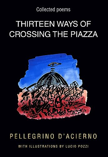 Beispielbild fr Thirteen Ways of Crossing the Piazza zum Verkauf von Blackwell's