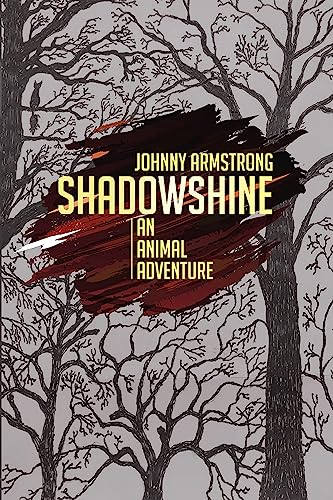 Beispielbild fr Shadowshine : An Animal Adventure zum Verkauf von Better World Books