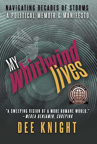 Beispielbild fr My Whirlwind Lives : A Political Memoir and Manifesto zum Verkauf von Better World Books