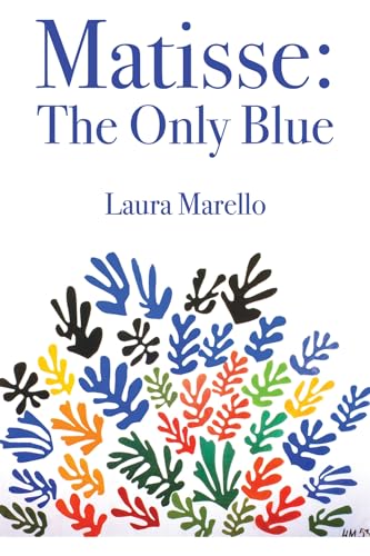 Stock image for Matisse: The Only Blue (53) (World Prose) for sale by Shadetree Rare Books