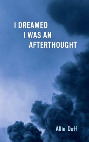 Stock image for I Dreamed I Was an Afterthought (Paperback) for sale by Grand Eagle Retail