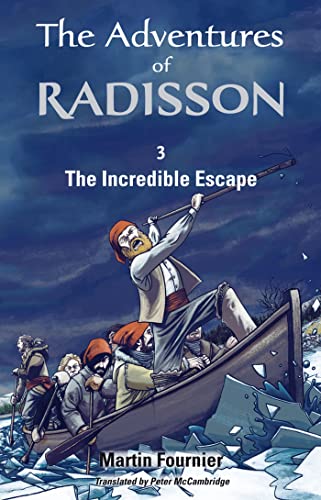 Beispielbild fr The Incredible Escape (The Adventures of Radisson) zum Verkauf von Books From California